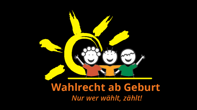 Wahlrecht ab Geburt - Nur wer wählt, zählt!