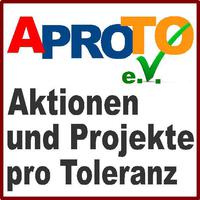 APROTO - Aktionen und Projekte pro Toleranz e.V.